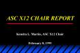 ASC X12 CHAIR REPORT PowerPoint PPT Presentation