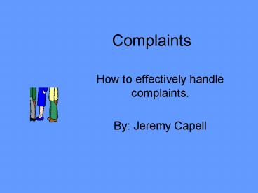 PPT – Complaints PowerPoint presentation | free to view - id: 12414c-ZTQxY