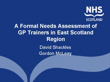 A Formal Needs Assessment of GP Trainers in East Scotland Region