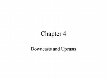 Downcasts and Upcasts