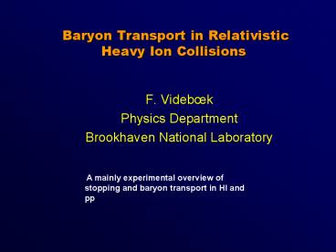 Baryon Transport in Relativistic Heavy Ion Collisions