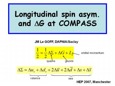 Longitudinal spin asym. and DG at COMPASS