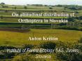 On altitudinal distribution of Orthoptera in Slovakia Anton Kritn Institute of Forest Ecology SAS, Z PowerPoint PPT Presentation