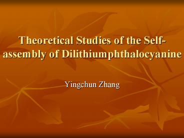 Theoretical Studies of the Selfassembly of Dilithiumphthalocyanine