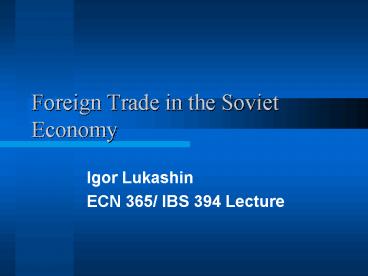 Foreign Trade in the Soviet Economy
