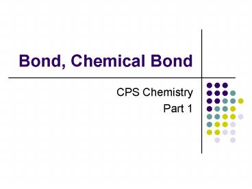 Bond, Chemical Bond