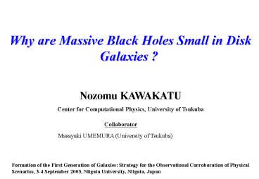 Why are Massive Black Holes Small in Disk Galaxies