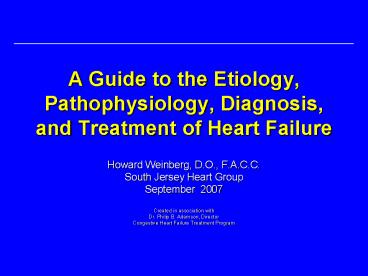 A Guide to the Etiology, Pathophysiology, Diagnosis, and Treatment of Heart Failure