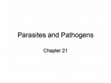 Parasites and Pathogens