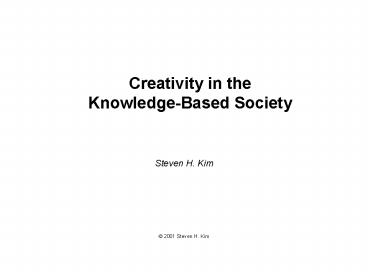 Creativity in the KnowledgeBased Society