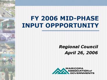 FY 2006 MIDPHASE INPUT OPPPORTUNITY