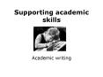 Supporting academic skills PowerPoint PPT Presentation