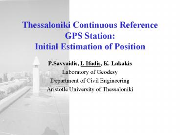 Thessaloniki Continuous Reference GPS Station: Initial Estimation of Position