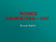 PHYSICS EXAMINATIONS 
