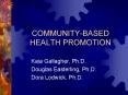 COMMUNITYBASED HEALTH PROMOTION PowerPoint PPT Presentation
