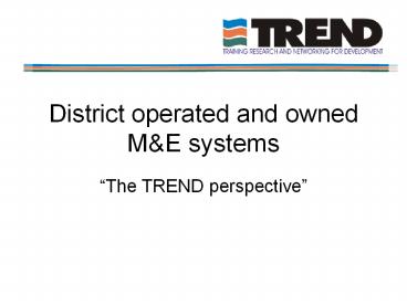 District operated and owned M