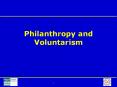 Philanthropy and Voluntarism PowerPoint PPT Presentation