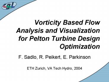 Vorticity Based Flow Analysis and Visualization for Pelton Turbine ...