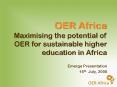 OER Africa Maximising the potential of OER for sustainable higher education in Africa PowerPoint PPT Presentation