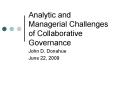 Analytic and Managerial Challenges of Collaborative Governance PowerPoint PPT Presentation