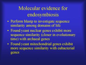 Molecular evidence for endosymbiosis