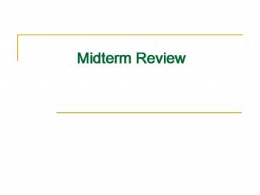 Midterm Review