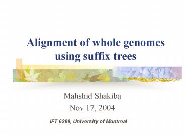 Alignment of whole genomes using suffix trees
