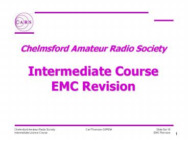 Chelmsford Amateur Radio Society Intermediate Course EMC Revision