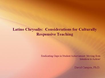 Latino Chrysalis: Considerations for Culturally Responsive Teaching