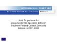 Joint Programme for Crossborder Cooperation between Southern Finland Coastal Zone and Estonia in 200 PowerPoint PPT Presentation
