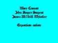 Mary Cassatt John Singer Sargent James McNeill Whistler Expatriate artists PowerPoint PPT Presentation