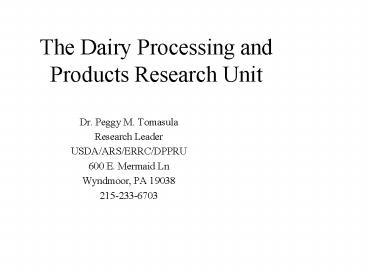 The Dairy Processing and Products Research Unit