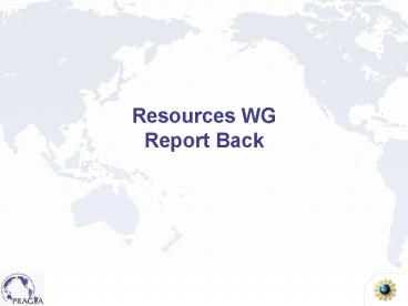 Resources WG Report Back