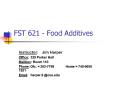 FST 621 Food Additives PowerPoint PPT Presentation