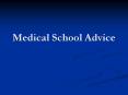 Medical School Advice PowerPoint PPT Presentation