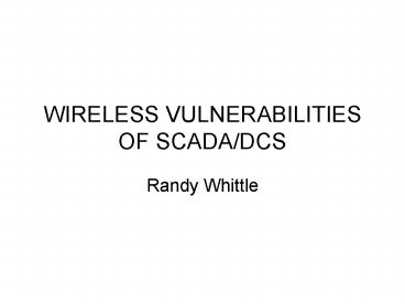 WIRELESS VULNERABILITIES OF SCADADCS