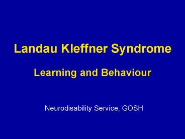 Landau Kleffner Syndrome Learning and Behaviour