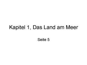 Kapitel 1, Das Land am Meer