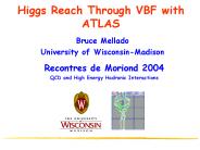Higgs Reach Through VBF with ATLAS