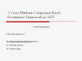 A Cross-Platform Component Based Ecommerce Framework in .NET PowerPoint PPT Presentation