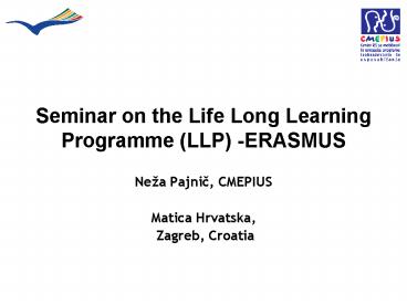 Seminar on the Life Long Learning Programme LLP ERASMUS