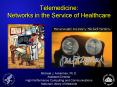 Telemedicine: Networks in the Service of Healthcare PowerPoint PPT Presentation