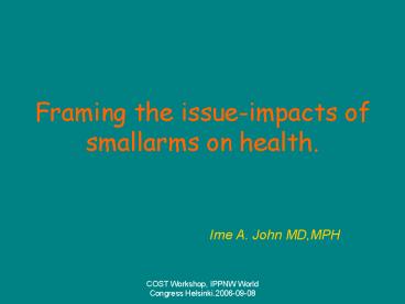 Framing the issueimpacts of smallarms on health.