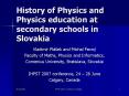 History of Physics and Physics education at secondary schools in Slovakia PowerPoint PPT Presentation