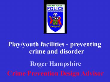 Playyouth facilities preventing crime and disorder