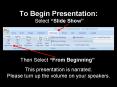 To Begin Presentation: Select Slide Show PowerPoint PPT Presentation