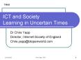 ICT and Society Learning in Uncertain Times PowerPoint PPT Presentation