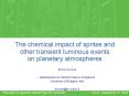 The chemical impact of sprites and other transient luminous events on planetary atmospheres PowerPoint PPT Presentation