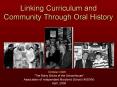 Linking Curriculum and Community Through Oral History PowerPoint PPT Presentation