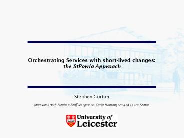 Orchestrating Services with shortlived changes: the StPowla Approach